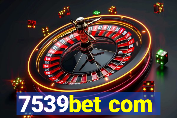 7539bet com